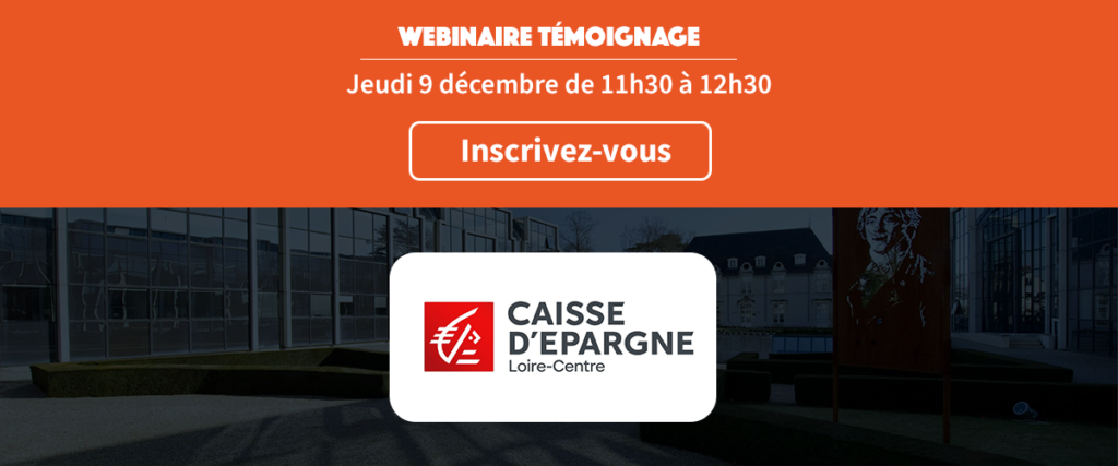 Webinar Caisse d'Épargne Loire Centre avec Quaternaire
