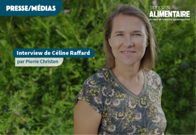 Interview de Céline Raffard dans Process Alimentaire - 17 janvier 2022 - Pierre Christen