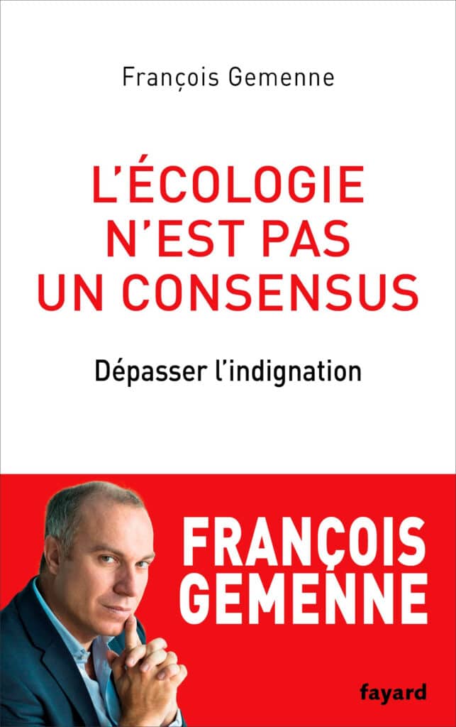 Couverture du livre de François Gemenne : L'écologie n'est pas un consensus. Dépasser l'indignation. Editions Fayard